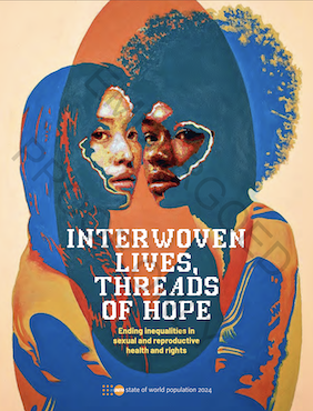 Cover page of the Interwoven Lives, Threads of Hope: Ending inequalities in sexual and reproductive health and rights