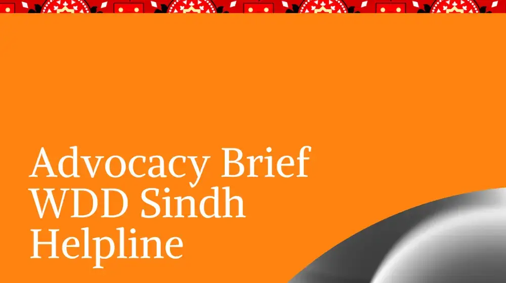 Advocacy Brief - WDD Sindh Helpline