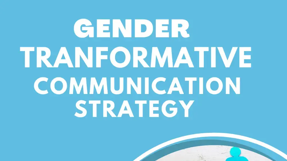 Gender Transformative Communication Strategy 