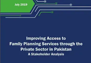 Improving Access to Family Planning Services through the Private Sector in Pakistan A Stakeholder Analysis